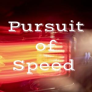 Pursuit of Speed