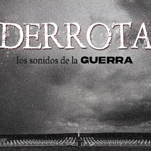 Los Sonidos de la guerra / Derrotas