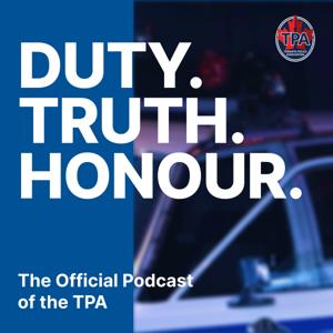 Duty. Truth. Honour. The Official Podcast of the TPA