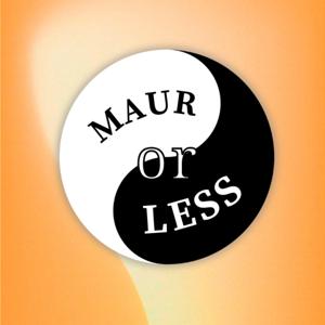 Maur or Less