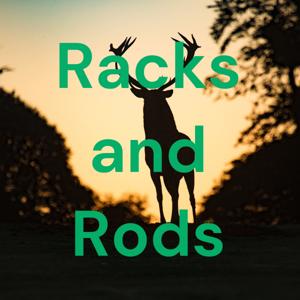 Racks and Rods: Sportsman Podcast
