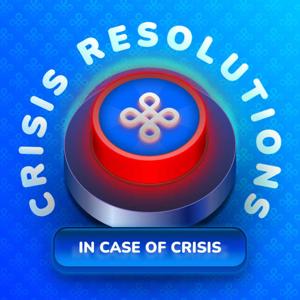 Crisis Resolutions