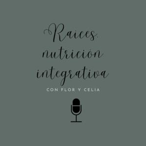 Raíces : nutrición integrativa