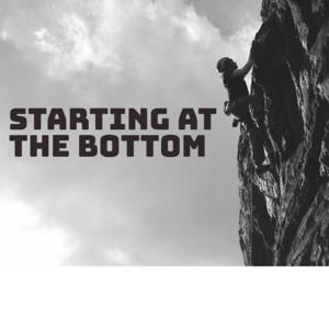 Starting at the Bottom