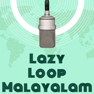 Lazy Loop Malayalam