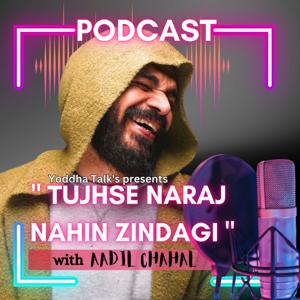 Yoddha Talks presents Tujhse Naraj Nahin Zindagi