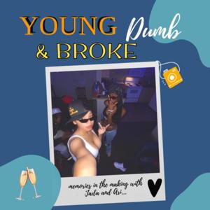 Young, Dumb, & Broke with Jada and Ari