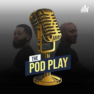 The Pod Play