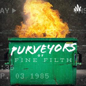 Purveyors of Fine Filth
