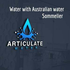 Water with Australian water Sommelier : Water has taste