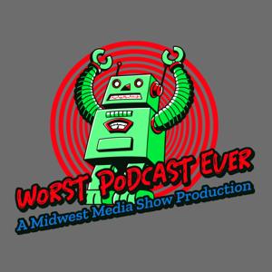 The Worst Podcast Ever