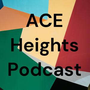 ACE Heights Podcast