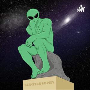 The Sci-Filosophy Podcast