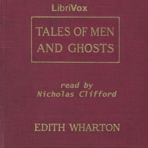 Tales of Men and Ghosts by Edith Wharton (1862 - 1937) by LibriVox
