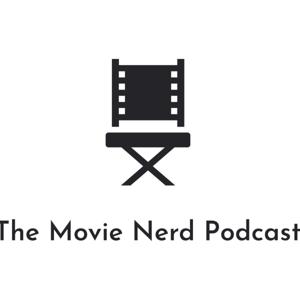 The Movie Nerd Podcast