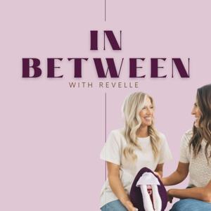 IN BETWEEN with Revelle