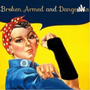 Broken Armed and Dangerous