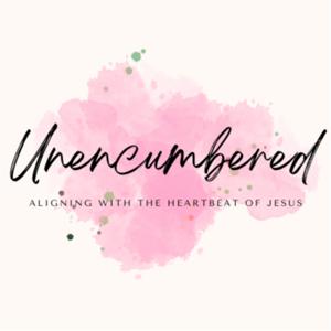 Unencumbered: Aligning with the heartbeat of Jesus