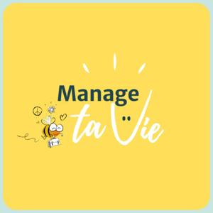 Manage ta Vie - Podcast