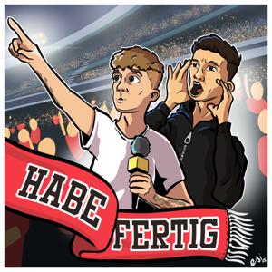 Habe Fertig - Der Fußballpodcast