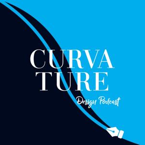 Curvature Design Podcast