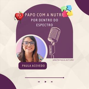 Papo com a nutri: por dentro do espectro