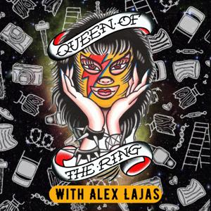 Queen of the Ring with Alex Lajas