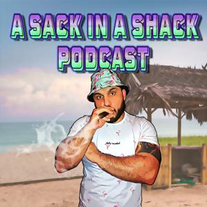 A Sack in a Shack Podcast