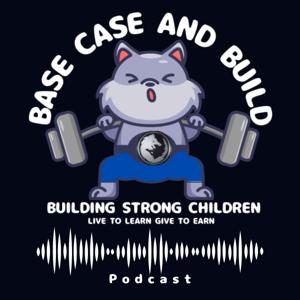Base Case & Build - Podcast