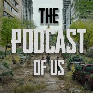 The Podcast of Us