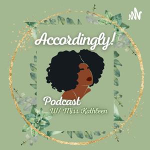 Accordingly! The Podcast