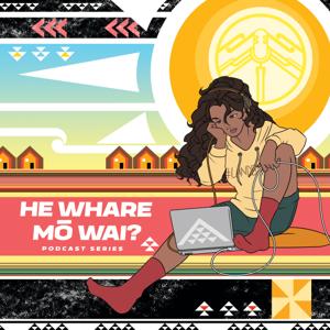 He Whare Mō Wai?