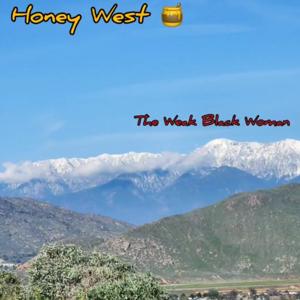 HoneyWest THE WEAK BLACK WOMAN