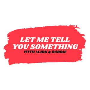 Let Me Tell You Something