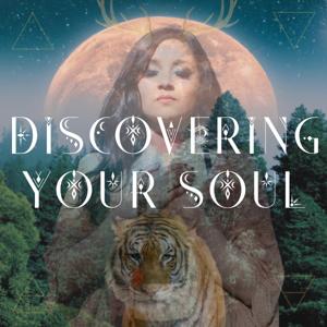The Discovering Your Soul Podcast