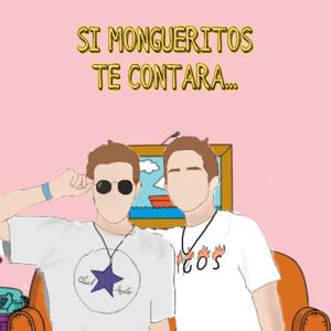 Si Mongueritos te contara…