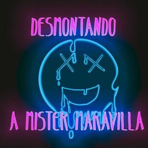 Desmontando a Míster Maravilla