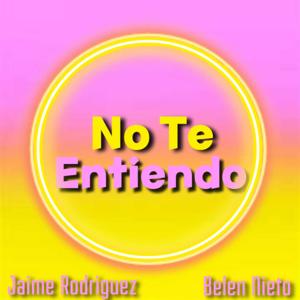 No Te Entiendo