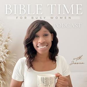 Bible Time for Busy Women Podcast