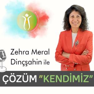 Zehra Meral Dinçşahin ile Çözüm "Kendimiz"