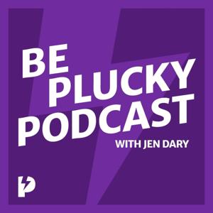 Be Plucky Podcast