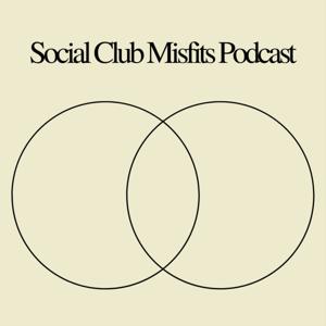 Social Club Misfits Podcast