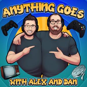 Anything Goes with Alex and Dan