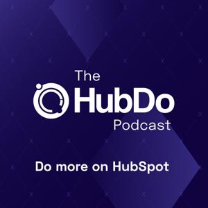HubDo Podcast: Do More On HubSpot.