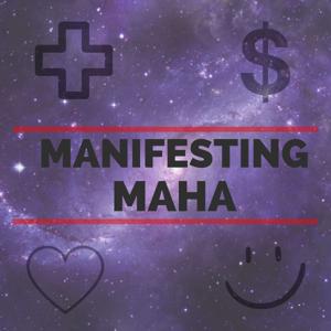 Manifesting Maha