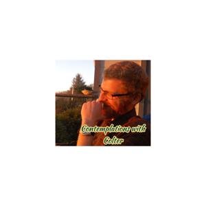 Contemplations with Colter