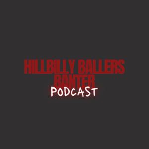 Hillbilly Ballers Banter