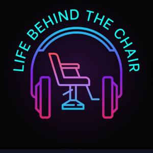 Life Behind The Chair