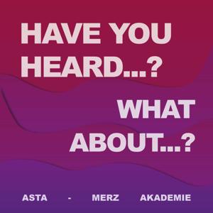 WHAT ABOUT...? HAVE YOU HEARD...?