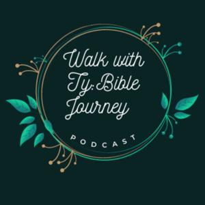 Walk With Ty: Bible Journey